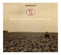 Sleepingdog - With Our Heads In The Clouds And Our Hearts In
