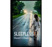 SLEEPLESS: A novel | A gripping novel of trauma, survival, and the cost of truth | Perfect for Book Clubs and Fans of Psychological Thrillers with Emotional Depth | Includes Discussion Guide