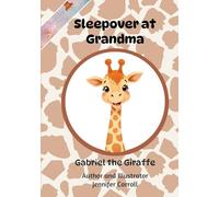 Sleepover at Grandma: Gabriel the Giraffe: 1 (Colourful Minds)