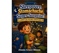 Sleepover, Stomachache, Super-Surprise!: Jaden's Big Feelings Adventures - Book 2