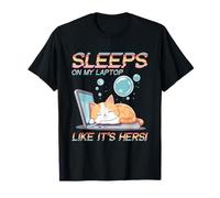 SLEEPS ON MY LAPTOP LIKE IT'S HERS Camiseta