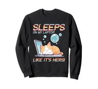SLEEPS ON MY LAPTOP LIKE IT'S HERS Sudadera