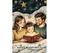 Sleepy Adventures Club Book 13: Educational Short Stories | Bedtime Stories | STEAM / STEM Educational Lessons for kids | Low Stimulation Bedtime Stories | Early Readers