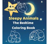 Sleepy Animals: The Bedtime Coloring Book