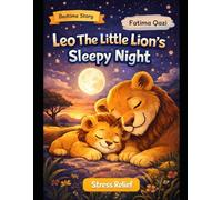 Sleepy Dreams: A Calming Bedtime Storybook for Kids and Adults: Relaxing Stories and Soothing Illustrations for Stress Relief, Anxiety Calm, and Peaceful Sleep (Ages 3-9 and Beyond)