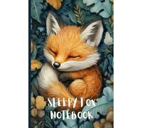 Sleepy Fox Notebook: 6x9 Inch | 110 Wide Ruled Pages | Composition Book for Young Writers | Cozy Forest Animal Stationery