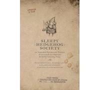Sleepy Hedgehog Society: A Terribly Odd State of Affairs - Item No. One...or Thereabouts