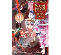 Sleepy Princess in the Demon Castle, Vol. 21: Volume 21 (SLEEPY PRINCESS IN DEMON CASTLE GN)