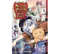Sleepy Princess in the Demon Castle, Vol. 6: Volume 6