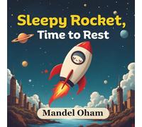Sleepy Rocket: Time to Rest
