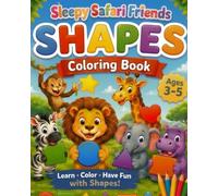 Sleepy Safari Friends Shapes Coloring Book: Learn Shapes with Safari Friends