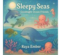 Sleepy Seas: Goodnight Ocean Friends (Tiny Dreamers Bedtime Rhymes)