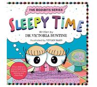 Sleepy Time: A fun children's picture book about body parts, biology, anatomy and physiology (The Bodibits)