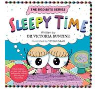 Sleepy Time: A fun children's picture book about body parts, biology, anatomy and physiology (The Bodibits)