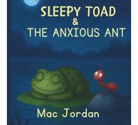 Sleepy Toad & The Anxious Ant (Sleepy Toad’s Cozy Adventures)