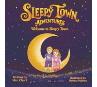 Sleepy Town Adventures: Welcome to Sleepy Town
