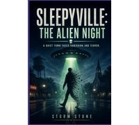 Sleepyville: The Alien Night: A quiet town faces vanishing and terror.