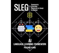 SLEG : Symmetric Learning Emoticon & Emoji Grammar: AI language learning framework