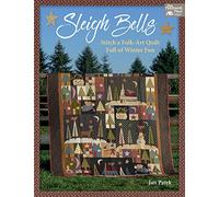 Sleigh Bells: Stitch a Folk-Art Quilt Full of Winter Fun