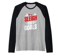 Sleigh Your Goals Santa Merry Christmas Motivación Citas Camiseta Manga Raglan