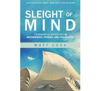 Sleight of Mind: 75 Ingenious Paradoxes in Mathematics, Physics, and Philosophy (The MIT Press)