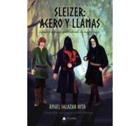 Sleizer. Acero Y Llamas