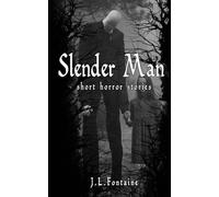 Slender Man: short Horror stories: Volume 1 (Slender Man mini stories)