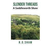 Slender Threads: A Saddleworth Shaw