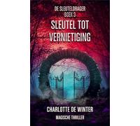 Sleutel tot vernietiging (De sleuteldragerserie, 3)