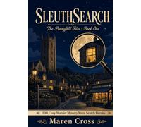 SleuthSearch - The Pennyfold Files - 100 Cozy Murder Mystery Word Search Puzzles (Book 1): Rise from Rookie to Chief Inspector in One Charming English Village