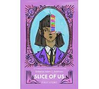 Slice of Us: An Anthology by the First Story Group at St Paul's Way School