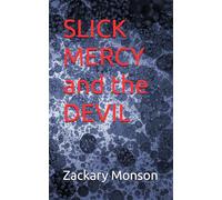 SLICK MERCY and the DEVIL (SLICK MERCY and his RIGHTEOUS QUESTS)