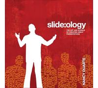 Slide:ology: The Art and Science of Creating Great Presentations