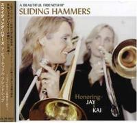 Sliding Hammers - Beautiful Friendship-Honoring Jay & Ka