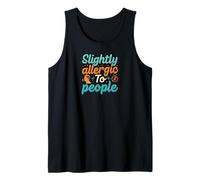 Slightly Allergic To People Funny Introvert Humor Camiseta sin Mangas