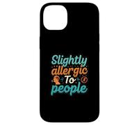 Slightly Allergic To People Funny Introvert Humor Carcasa para iPhone 14 Plus