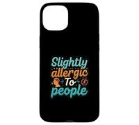 Slightly Allergic To People Funny Introvert Humor Carcasa para iPhone 15 Plus