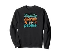 Slightly Allergic To People Funny Introvert Humor Sudadera