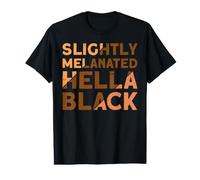 Slightly Melanated Hella Black Black History Month Camiseta gráfica económica