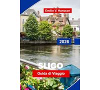 SLIGO Guida di viaggio 2026: Esplora paesaggi costieri, storia letteraria, cucina locale, avventure all'aperto e consigli pratici per il tuo viaggio in Irlanda