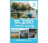 Sligo Travel Guide 2025: A Traveler's Heart Song on the Emerald Isle (Top Attractions in Ireland 2025)