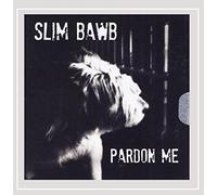 Slim Bawb - Pardon Me