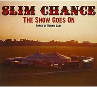 Slim Chance - The Show Goes On