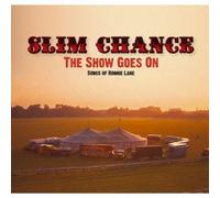 SLIM CHANCE - THE SHOW GOES ON SONGS OF RONNIE LANE(IMPORT)