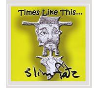 Slim Fatz - Times Like This
