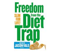 Slim for Life: Freedom from the Diet Trap