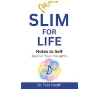 Slim for Life: Notes to Self Journal Your Thoughts