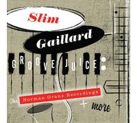 Slim Gaillard Groove Juice: The Norman Granz Recordings + More (CD) Album