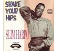 Slim Harpo - Shake Your Hips