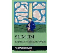 SLIM JIM: Regrettably Slim: Entirely Jim